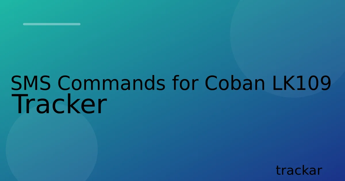 SMS Commands for Coban LK109 Tracker