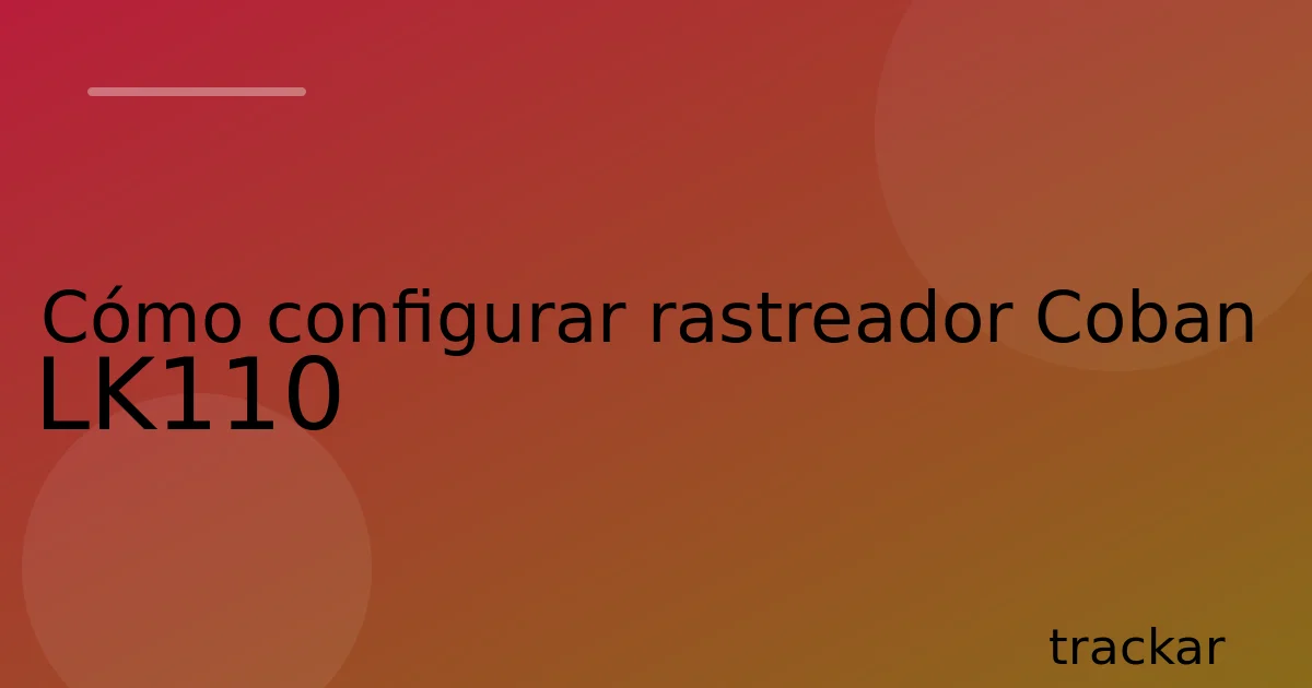 Cómo configurar rastreador Coban LK110