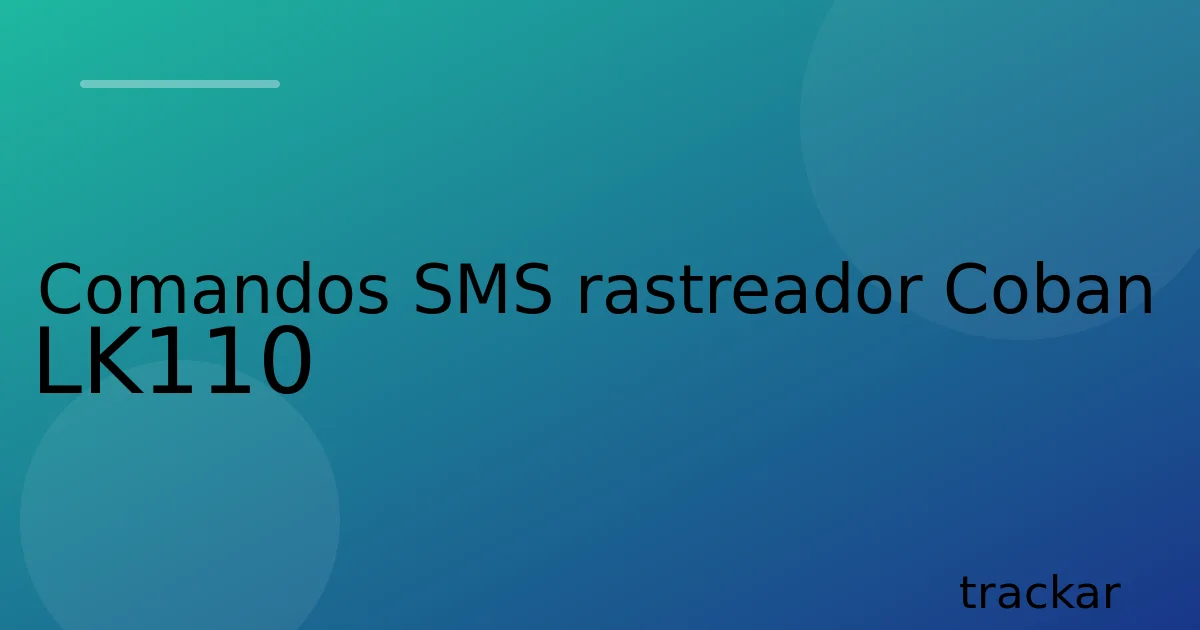 Comandos SMS rastreador Coban LK110
