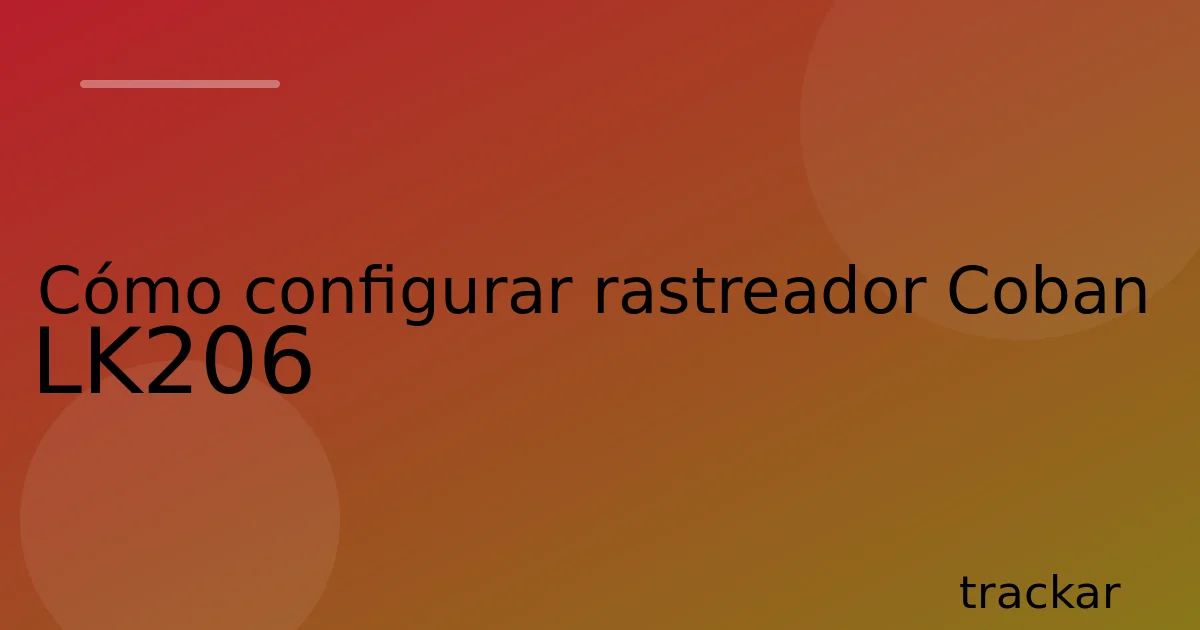 Cómo configurar rastreador Coban LK206