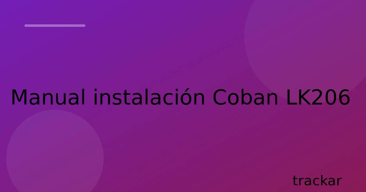Manual instalación Coban LK206