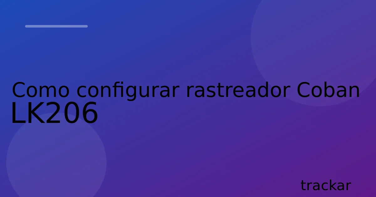 Como configurar rastreador Coban LK206