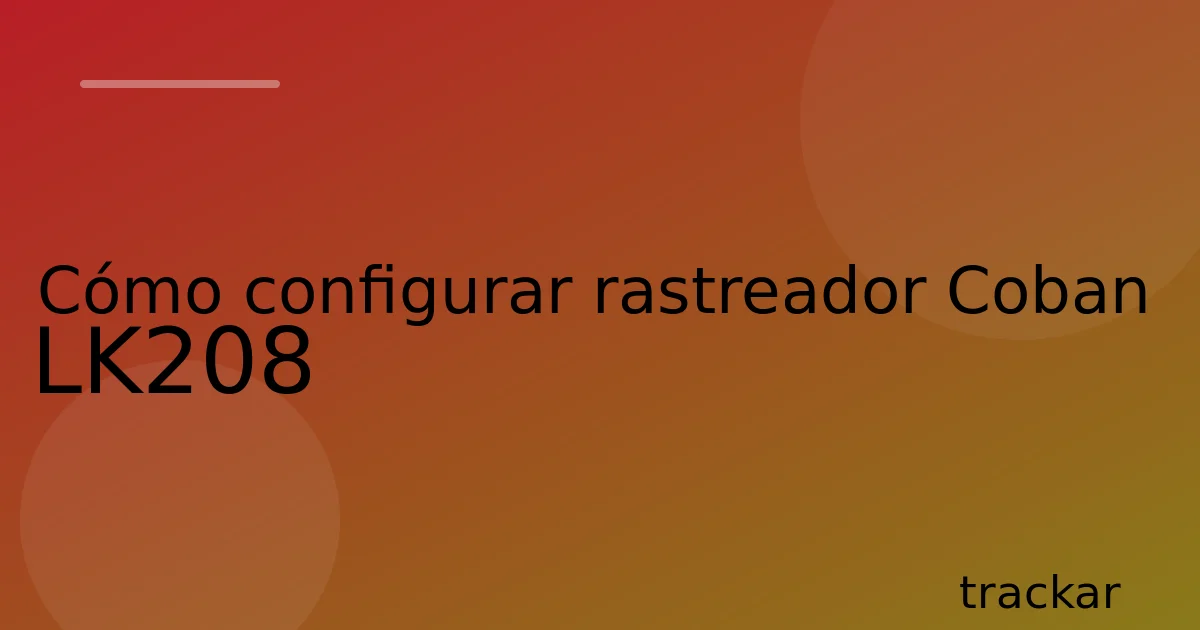 Cómo configurar rastreador Coban LK208