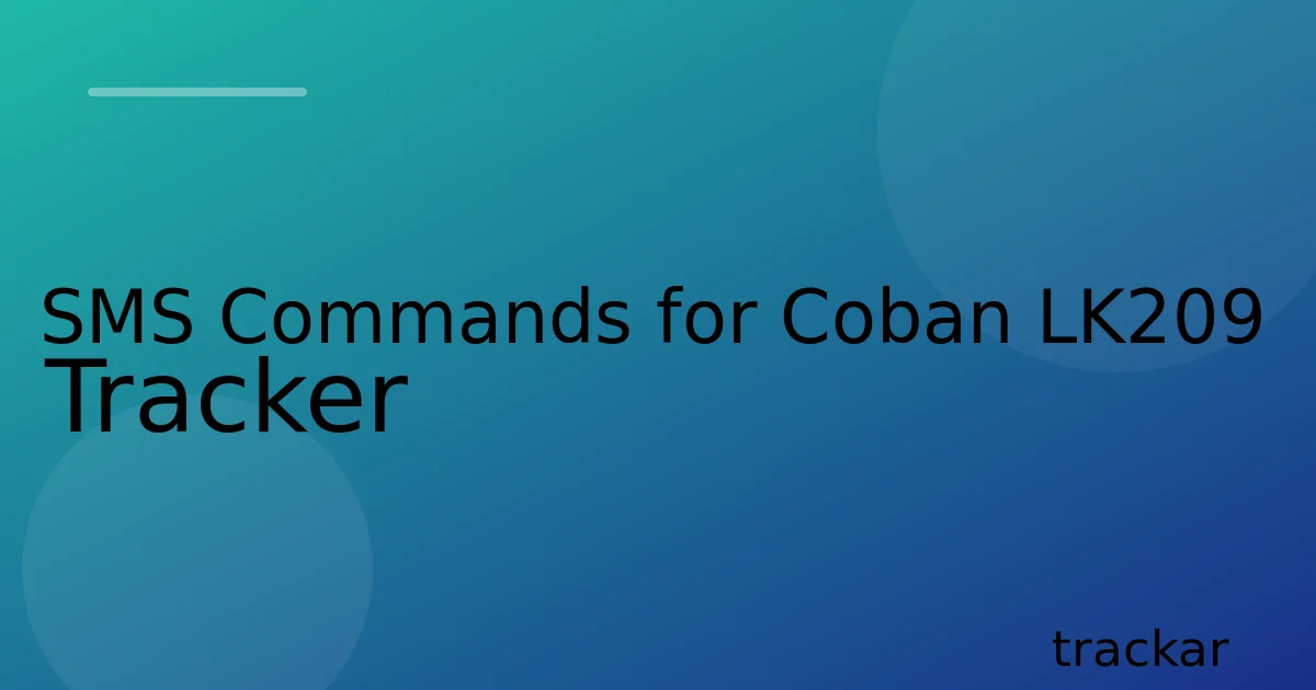 SMS Commands for Coban LK209 Tracker