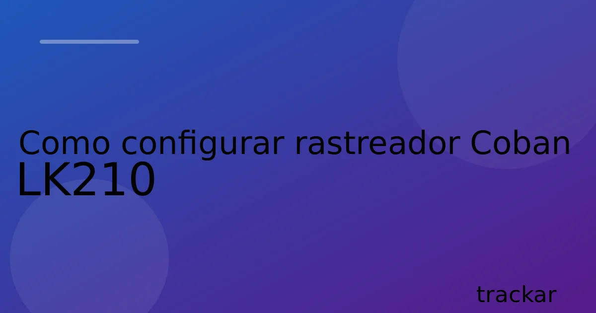 Como configurar rastreador Coban LK210