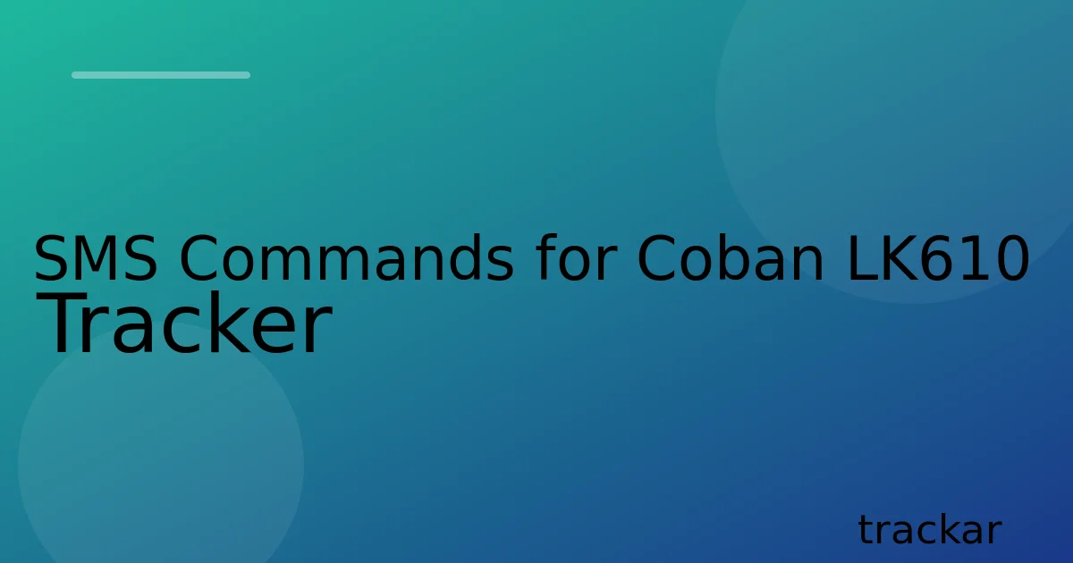 SMS Commands for Coban LK610 Tracker