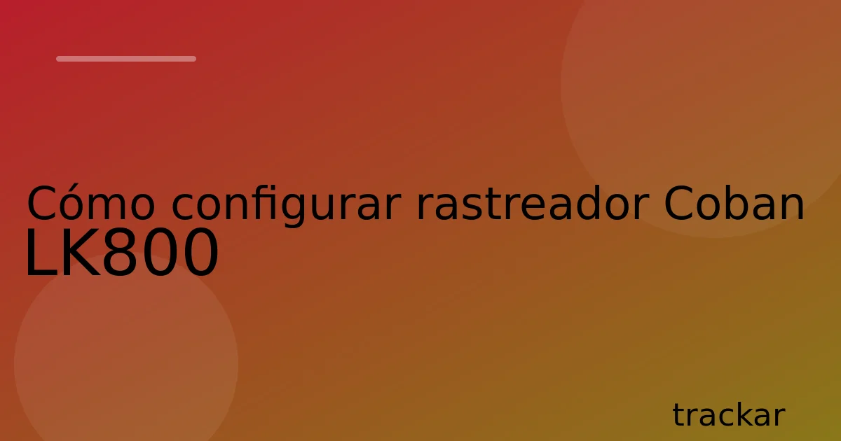 Cómo configurar rastreador Coban LK800