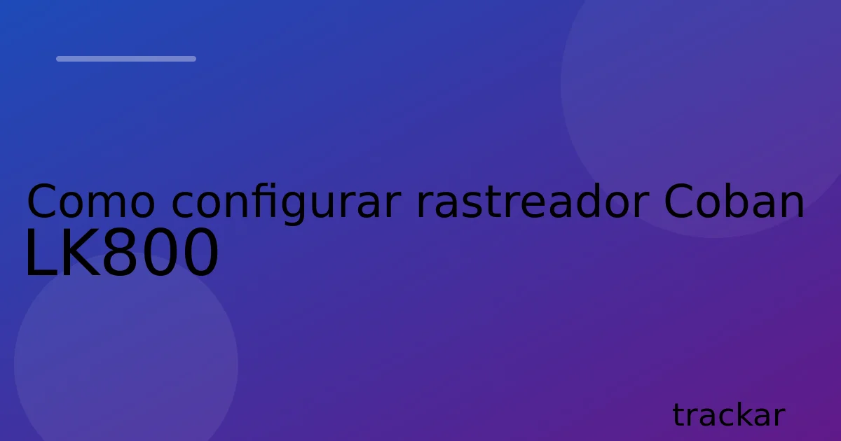 Como configurar rastreador Coban LK800