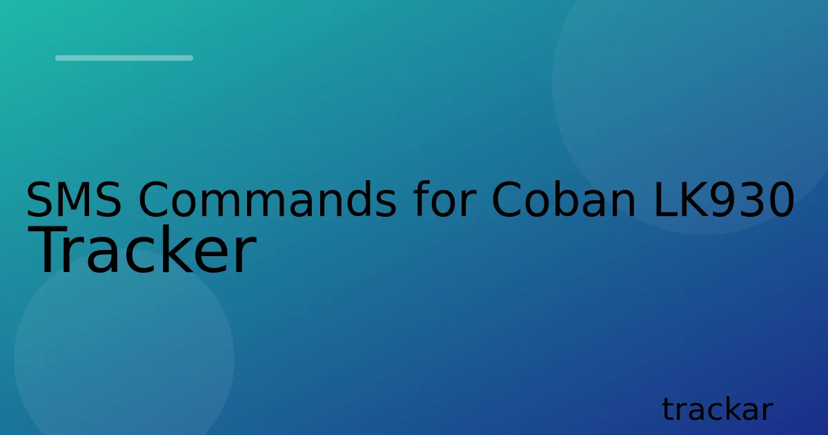 SMS Commands for Coban LK930 Tracker