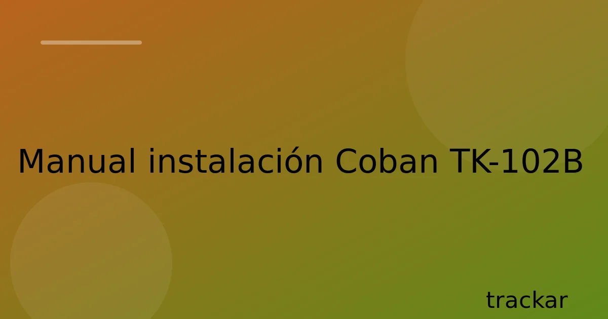 Manual instalación Coban TK-102B