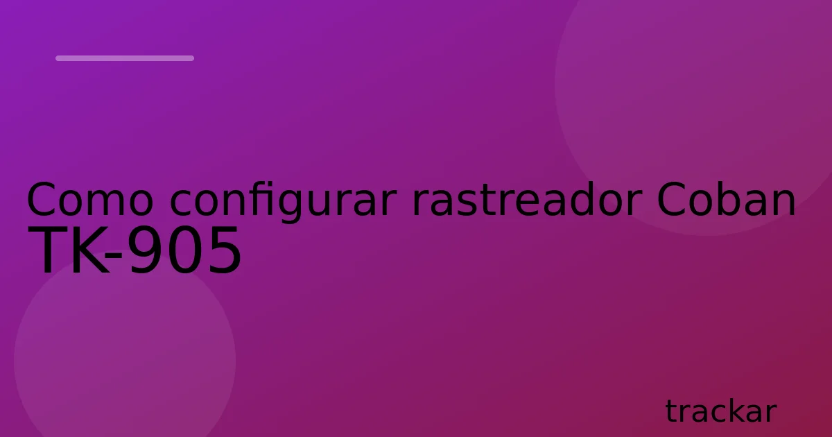 Como configurar rastreador Coban TK-905