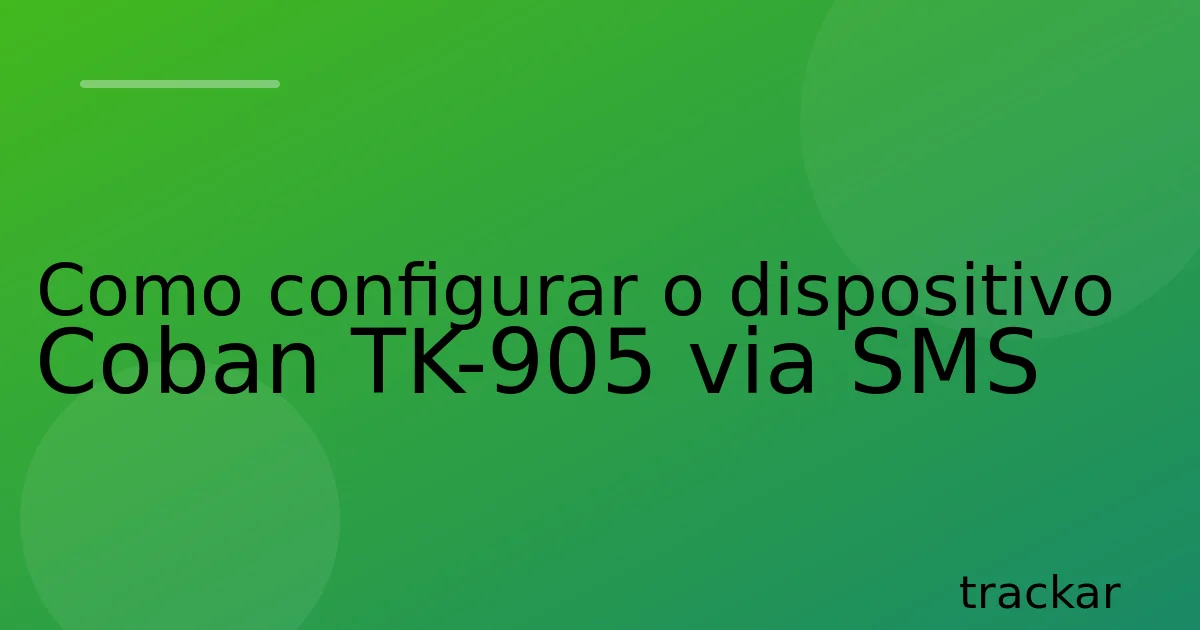 Como configurar o dispositivo Coban TK-905 via SMS