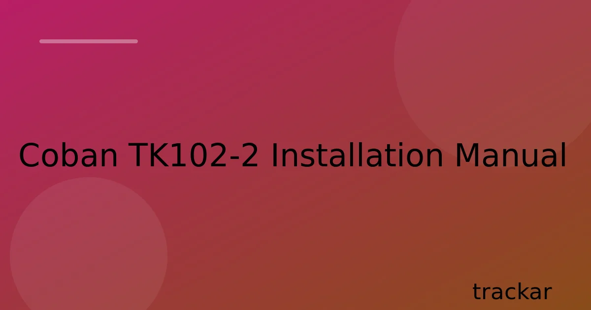 Coban TK102-2 Installation Manual