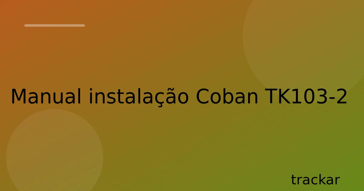 Manual instalação Coban TK103-2