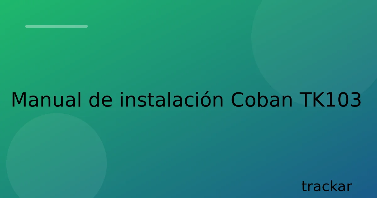 Manual de instalación Coban TK103