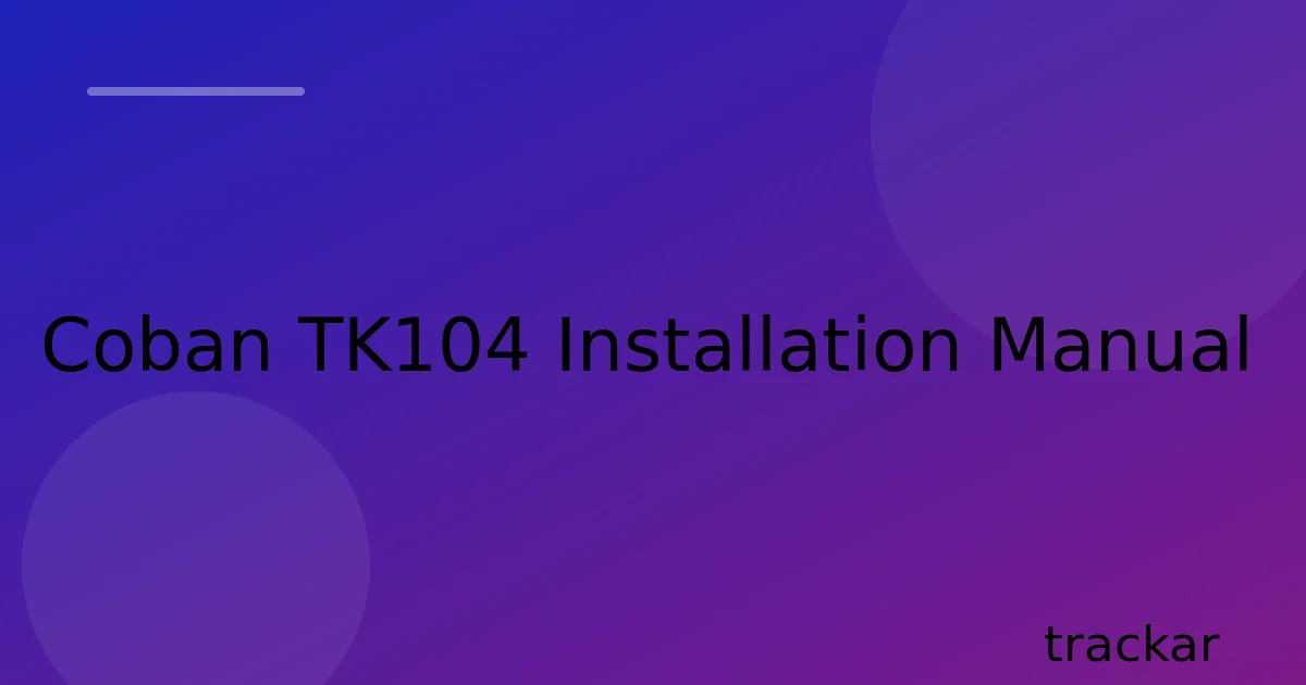 Coban TK104 Installation Manual