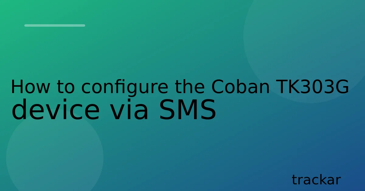How to configure the Coban TK303G device via SMS