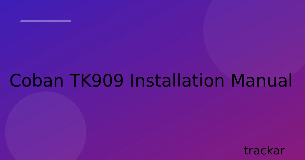 Coban TK909 Installation Manual
