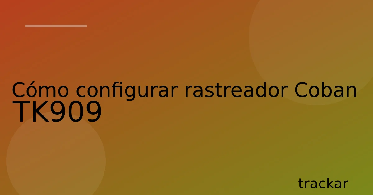 Cómo configurar rastreador Coban TK909