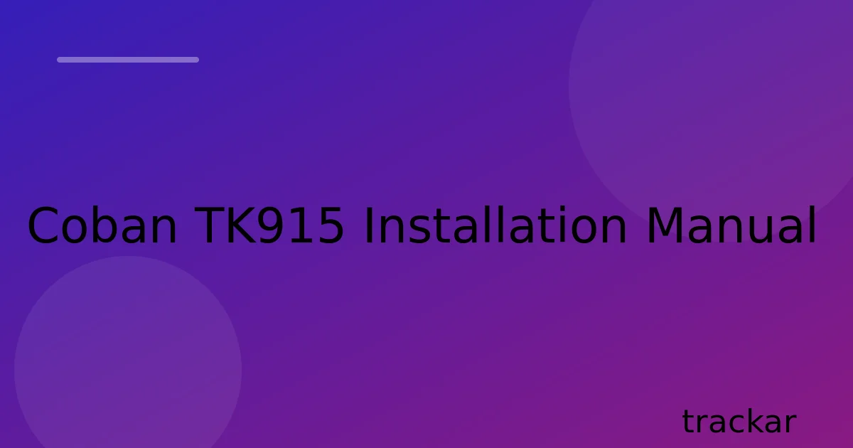 Coban TK915 Installation Manual