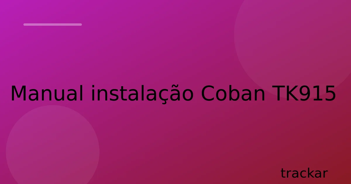 Manual instalação Coban TK915