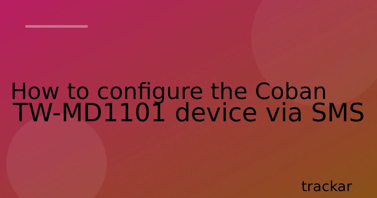 How to configure the Coban TW-MD1101 device via SMS