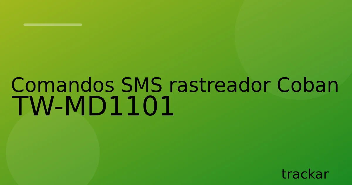 Comandos SMS rastreador Coban TW-MD1101