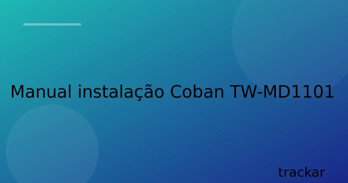 Manual instalação Coban TW-MD1101