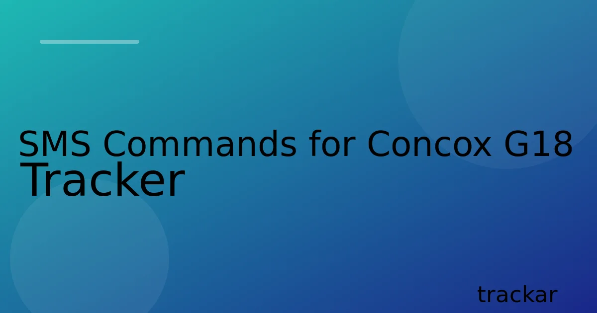 SMS Commands for Concox G18 Tracker