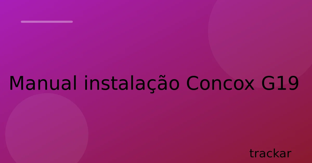 Manual instalação Concox G19