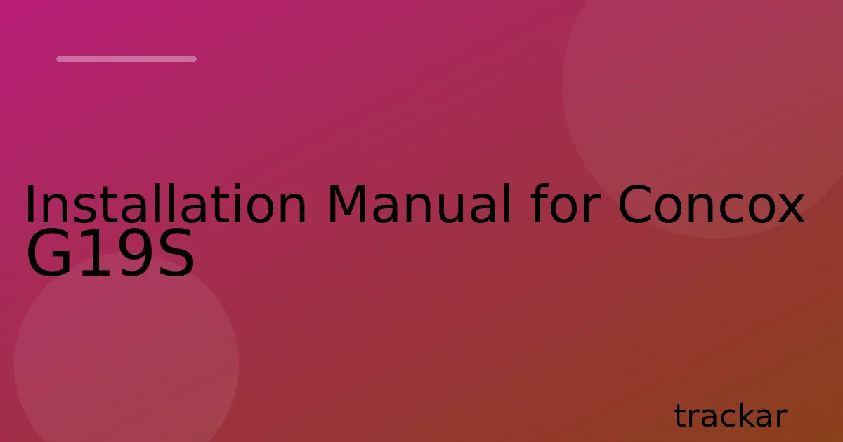 Installation Manual for Concox G19S