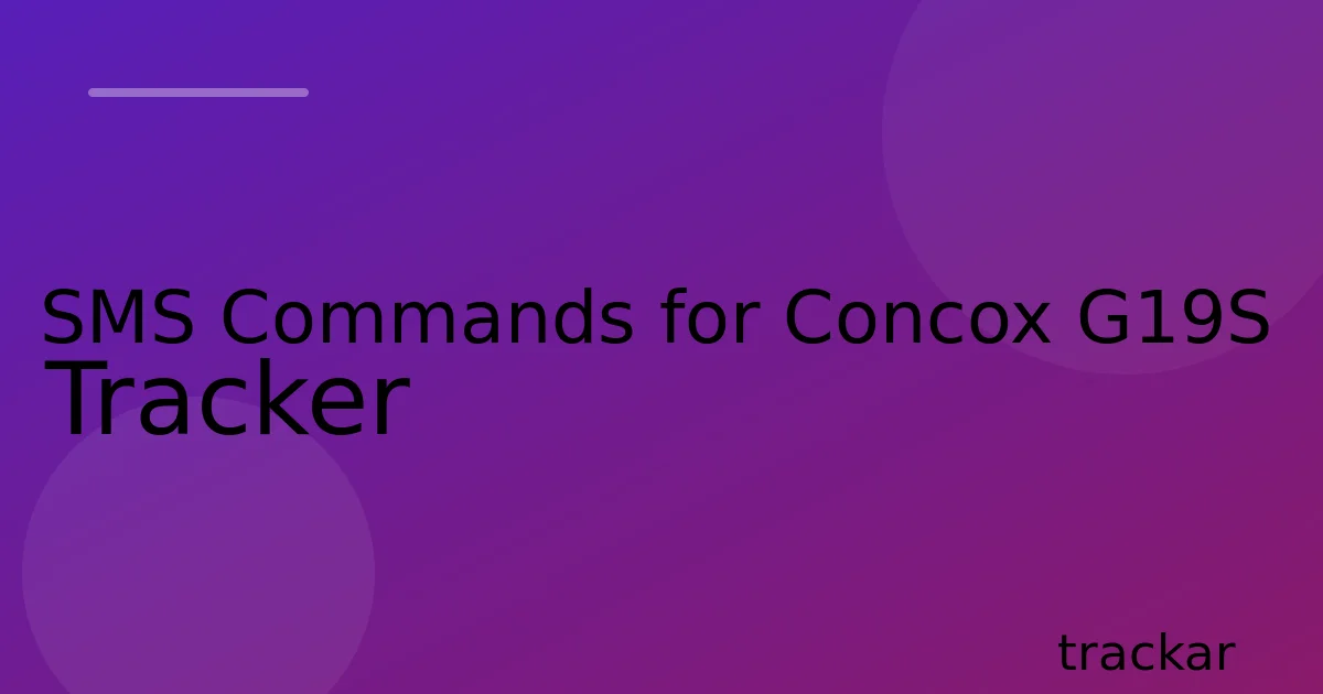 SMS Commands for Concox G19S Tracker