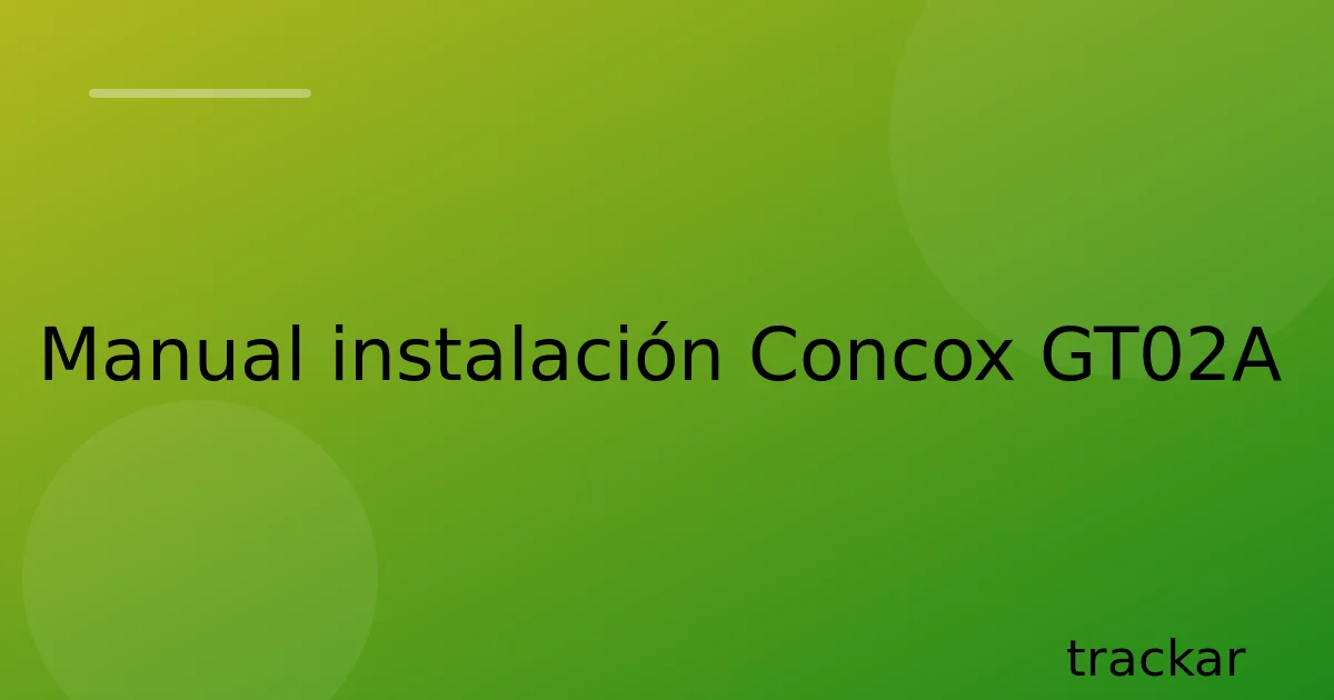 Manual instalación Concox GT02A