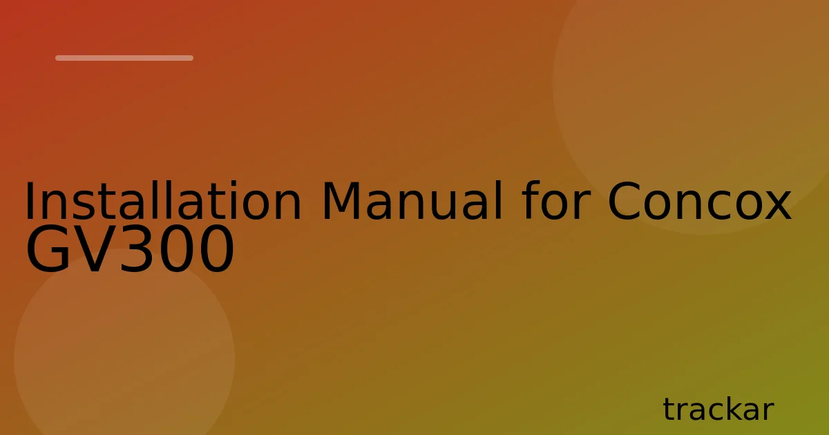 Installation Manual for Concox GV300