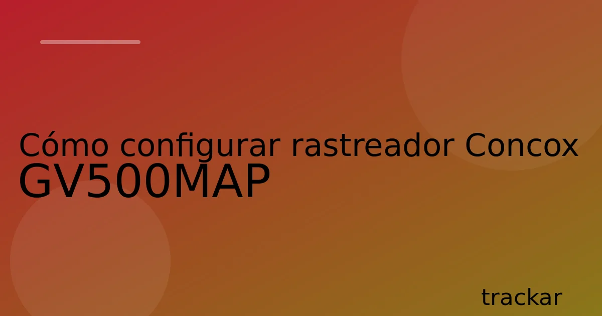 Cómo configurar rastreador Concox GV500MAP