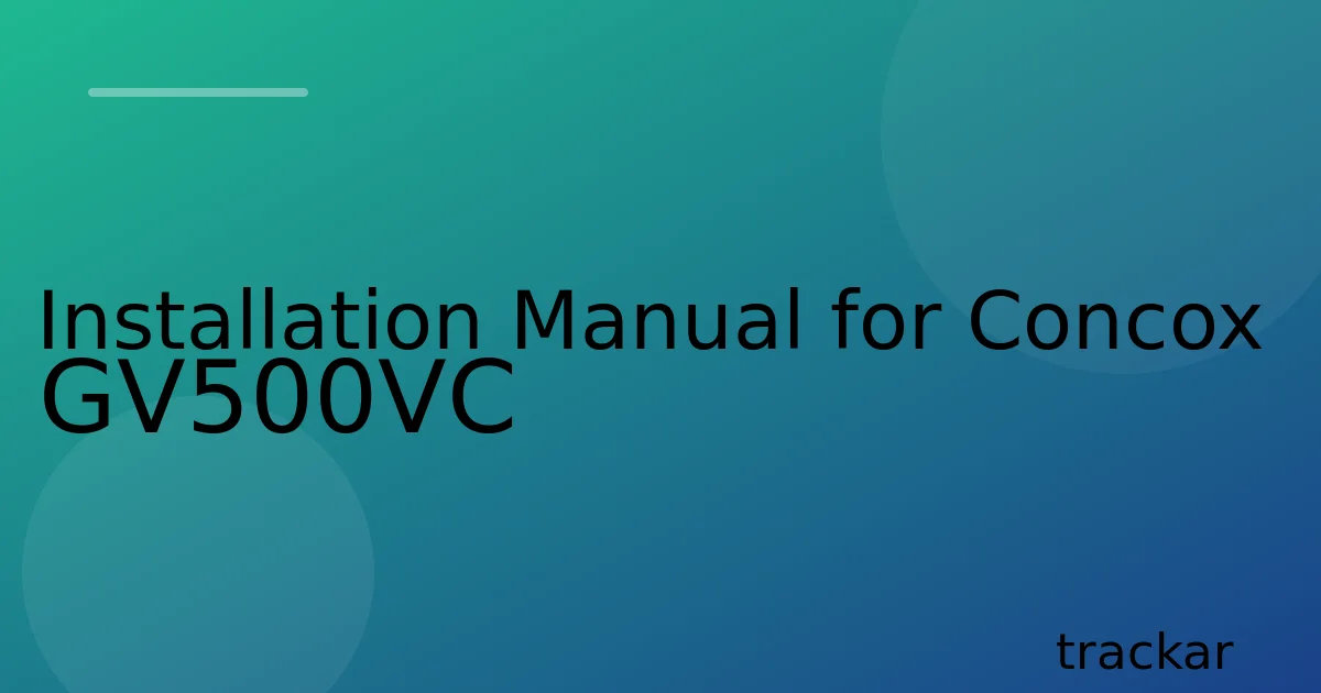 Installation Manual for Concox GV500VC