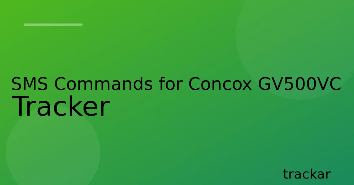 SMS Commands for Concox GV500VC Tracker