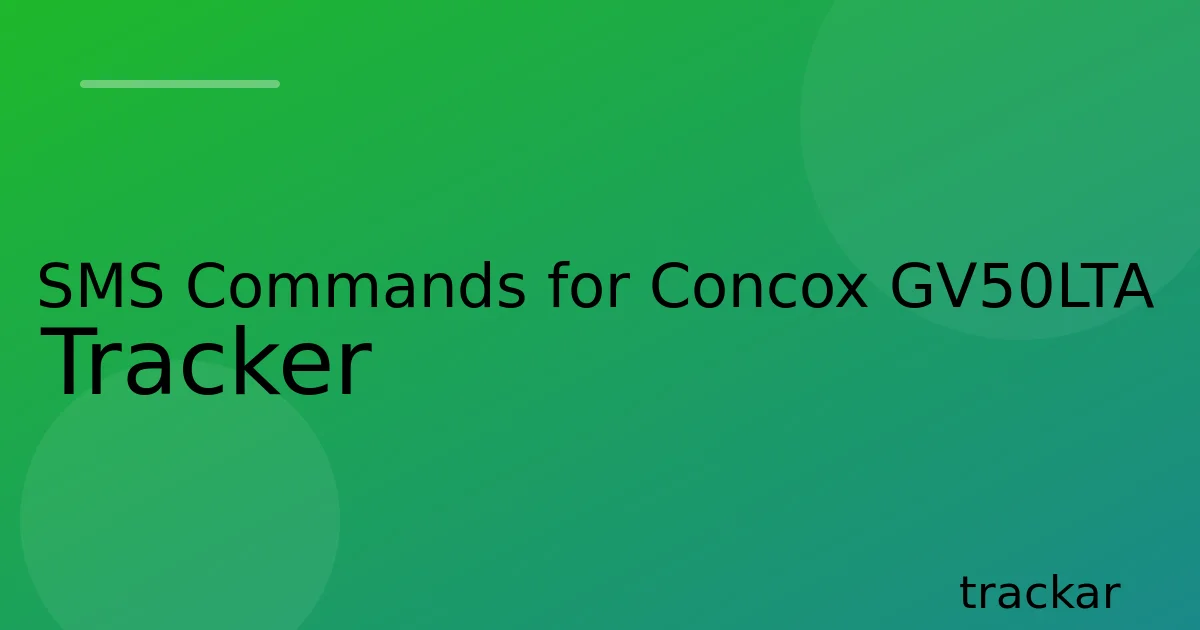 SMS Commands for Concox GV50LTA Tracker