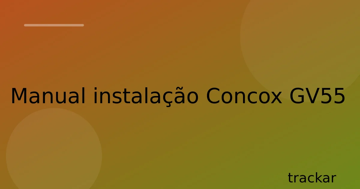Manual instalação Concox GV55