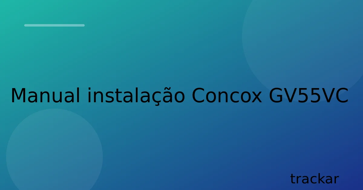 Manual instalação Concox GV55VC