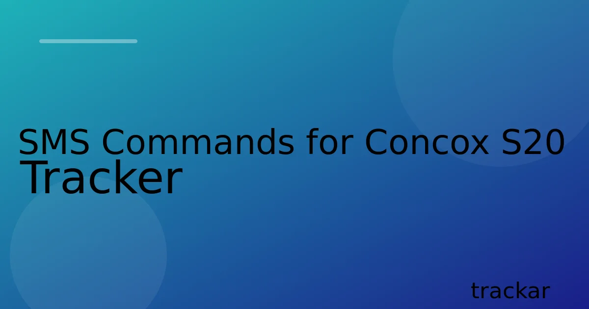SMS Commands for Concox S20 Tracker
