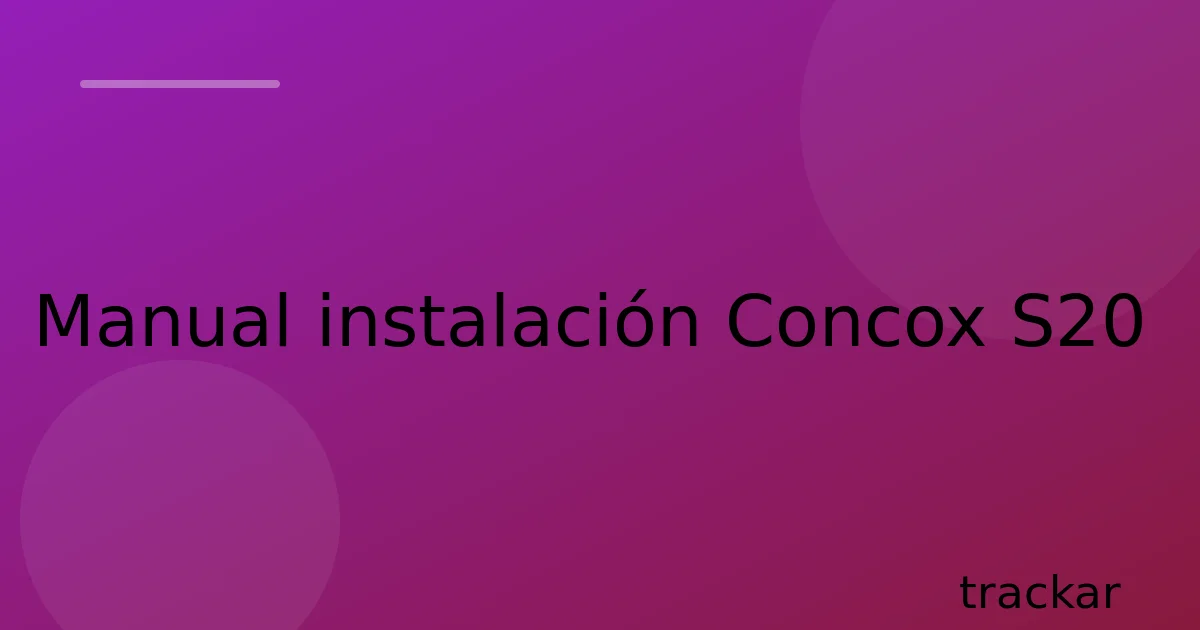 Manual instalación Concox S20