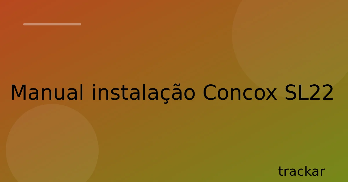 Manual instalação Concox SL22