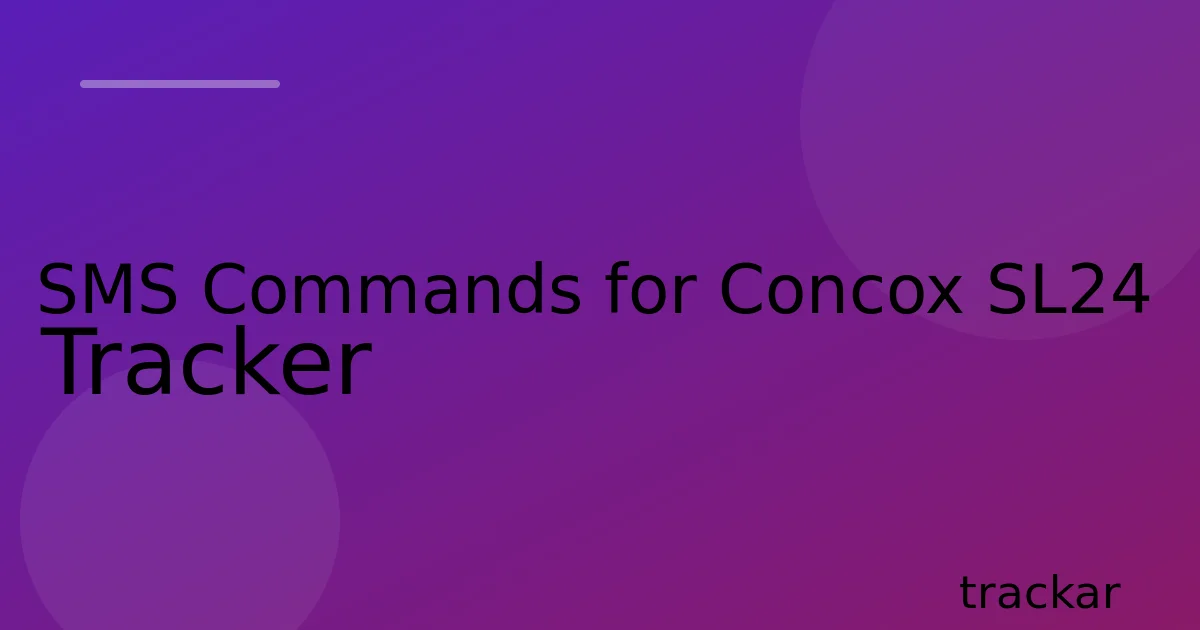 SMS Commands for Concox SL24 Tracker
