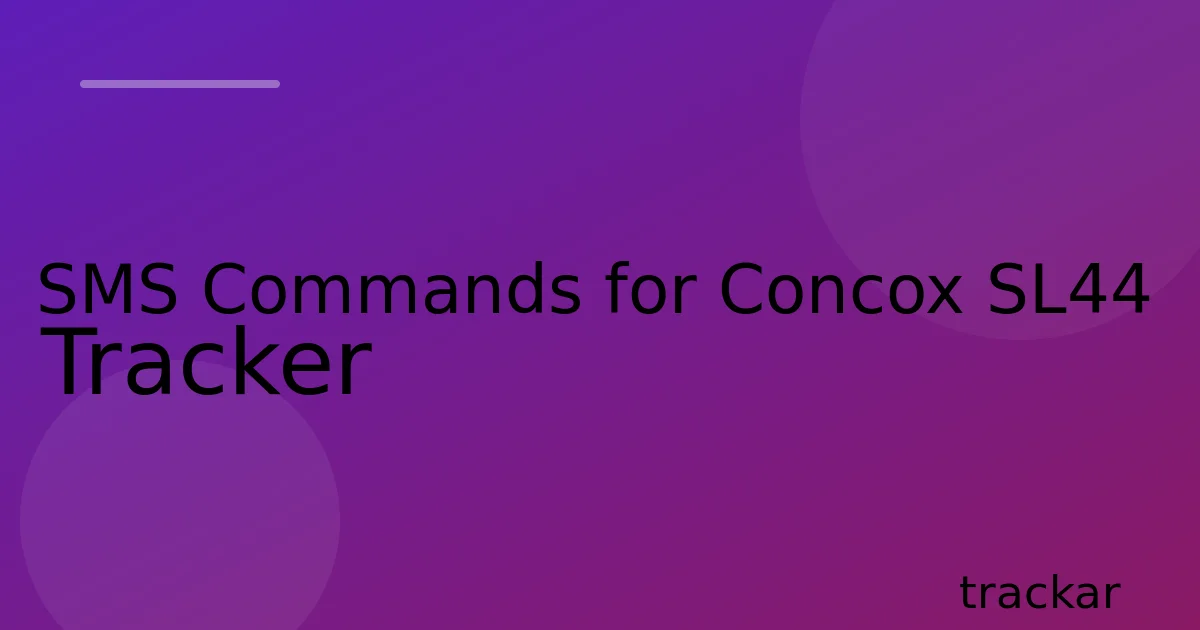 SMS Commands for Concox SL44 Tracker