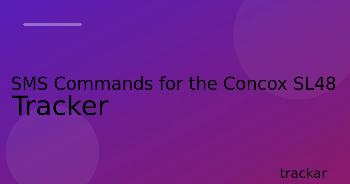 SMS Commands for the Concox SL48 Tracker
