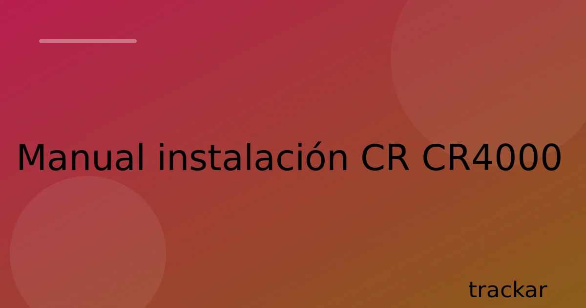 Manual instalación CR CR4000
