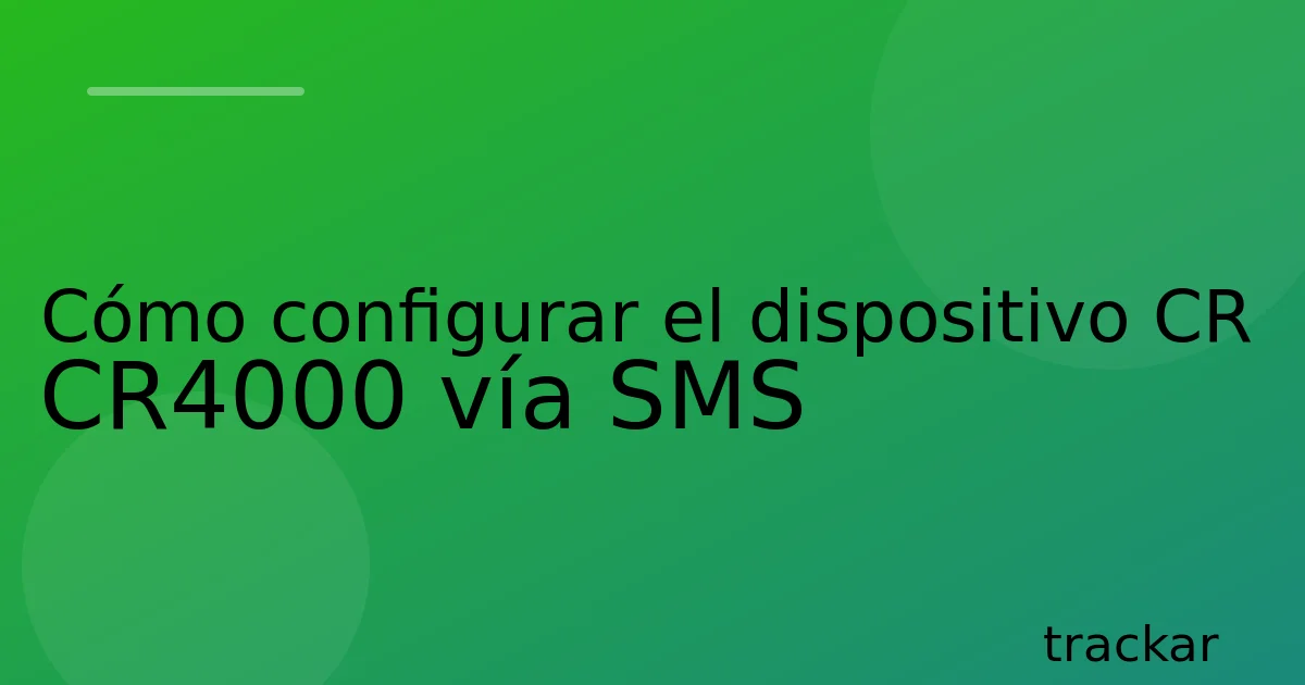 Cómo configurar el dispositivo CR CR4000 vía SMS