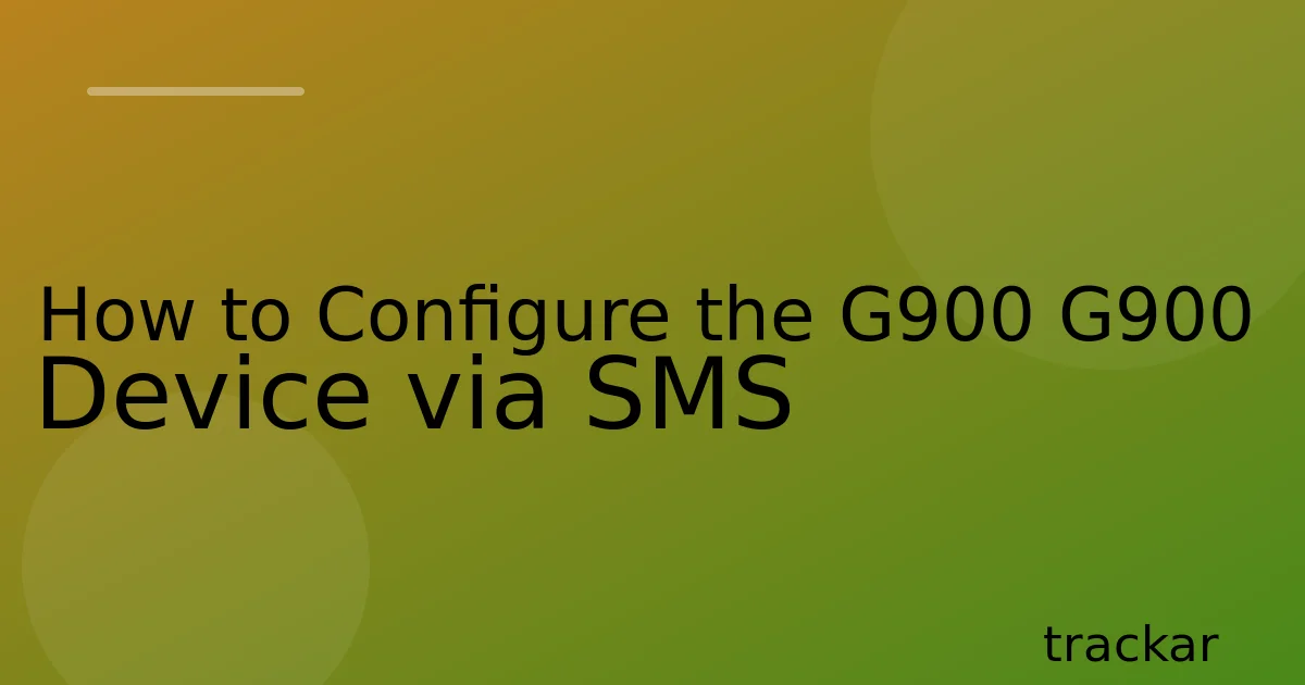 How to Configure the G900 G900 Device via SMS