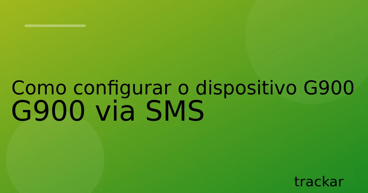 Como configurar o dispositivo G900 G900 via SMS